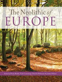Cover image for The Neolithic of Europe: Papers in Honour of Alasdair Whittle