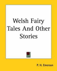 Cover image for Welsh Fairy Tales And Other Stories