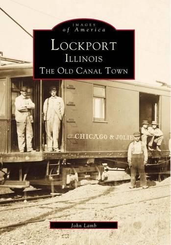 Cover image for Lockport, Illinois: The Old Canal Town