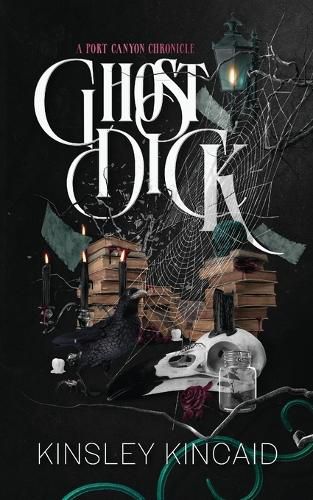 Cover image for Ghost Dick; A Port Canyon Chronicle