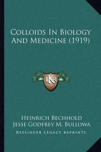 Cover image for Colloids in Biology and Medicine (1919)