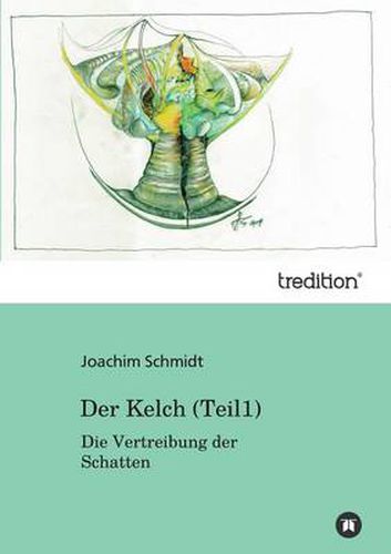 Der Kelch: Die Vertreibung der Schatten