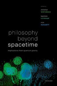 Cover image for Philosophy Beyond Spacetime: Implications from Quantum Gravity