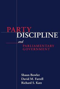 Cover image for Party Discipline and Parliamentary Government