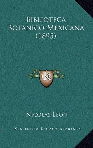 Cover image for Biblioteca Botanico-Mexicana (1895)