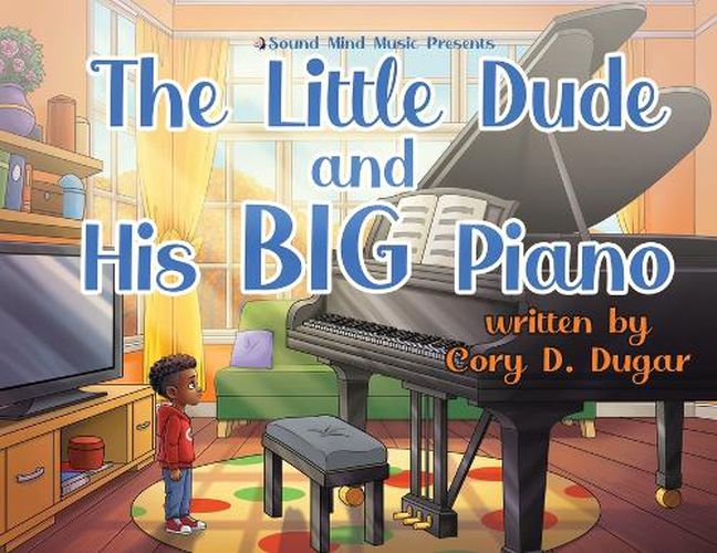 Cover image for The Little Dude and His BIG Piano