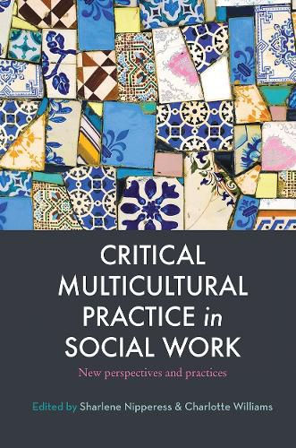 CRITICAL MULTICULTURAL PRACTICE in SOCIAL WORK: New perspectives and practices