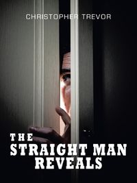 Cover image for The Straight Man Reveals