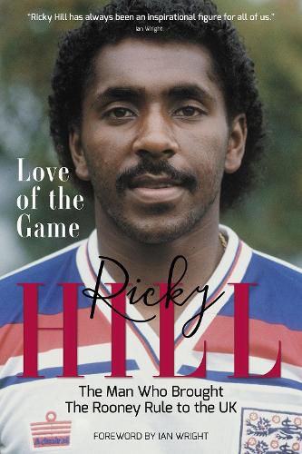 Cover image for Love of the Game: The Man Who Brought the Rooney Rule to the UK