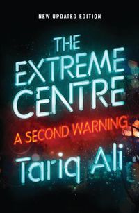 Cover image for The Extreme Centre: A Second Warning