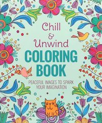 Cover image for Chill & Unwind Coloring Book