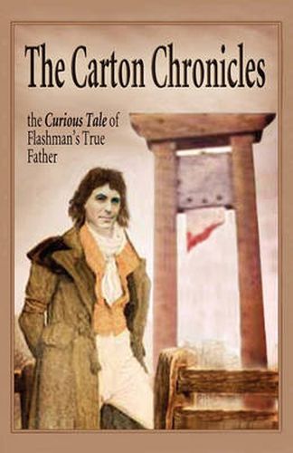 Cover image for The Carton Chronicles: The Curious Tale of Flashman's True Father