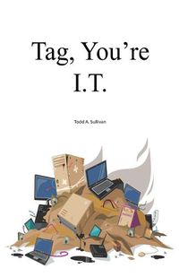 Cover image for Tag, You're I.T.