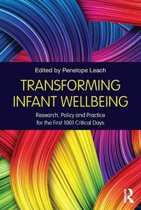 Cover image for Transforming Infant Wellbeing: Research, Policy and Practice for the First 1001 Critical Days