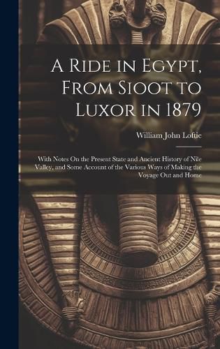 Cover image for A Ride in Egypt, From Sioot to Luxor in 1879