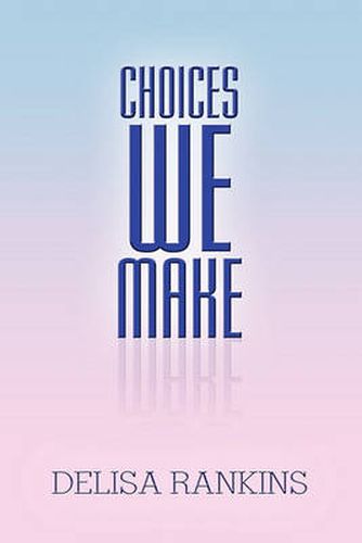 Cover image for Choices We Make