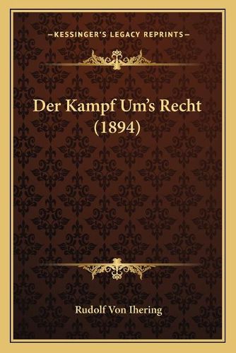Cover image for Der Kampf Um's Recht (1894)