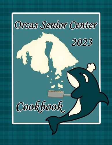 Cover image for Orcas Senior Center Cookbook