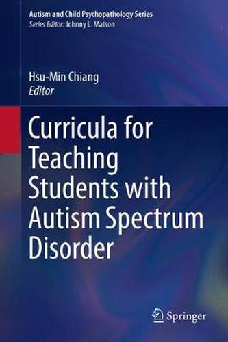 Cover image for Curricula for Teaching Students with Autism Spectrum Disorder