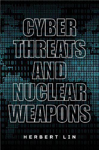 Cover image for Cyber Threats and Nuclear Weapons