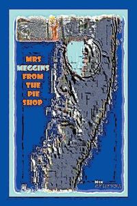 Cover image for Mrs. Meggins from the Pie Shop