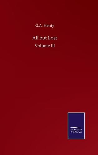 Cover image for All but Lost: Volume III