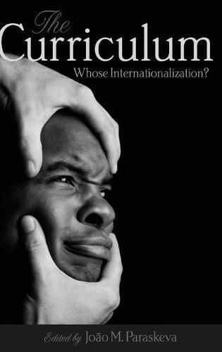 Cover image for The Curriculum: Whose Internationalization?