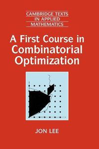 Cover image for A First Course in Combinatorial Optimization