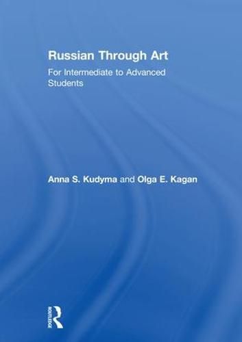 Cover image for Russian Through Art: For Intermediate to Advanced Students