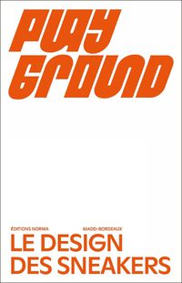 Cover image for Playground: Le design des sneakers