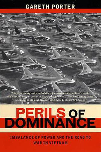 Cover image for Perils of Dominance: Imbalance of Power and the Road to War in Vietnam