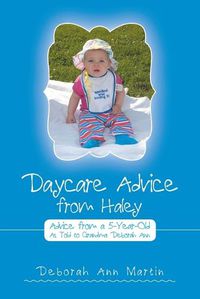 Cover image for Daycare Advice from Haley: Advice from a 5-Year-Old