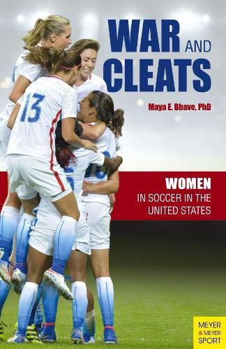Cover image for War and Cleats: Women in Soccer in the United States