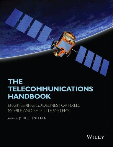 Cover image for The Telecommunications Handbook - Engineering Guidelines for Fixed, Mobile and Satellite Systems