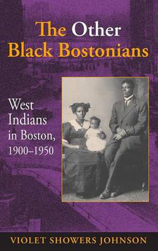 Cover image for The Other Black Bostonians: West Indians in Boston, 1900-1950