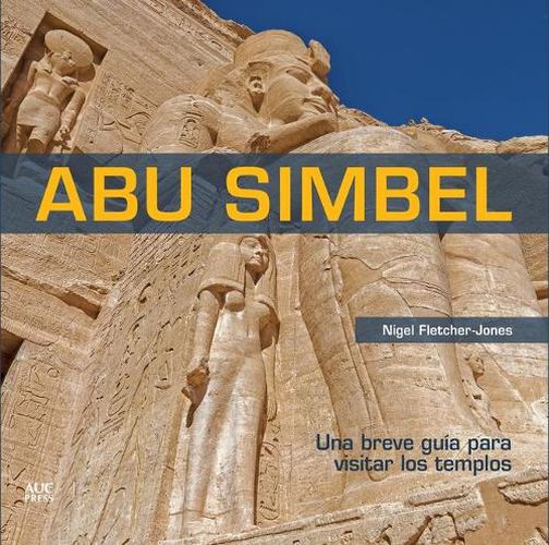 Cover image for Abu Simbel Spanish Edition: A Short Guide to the Temples