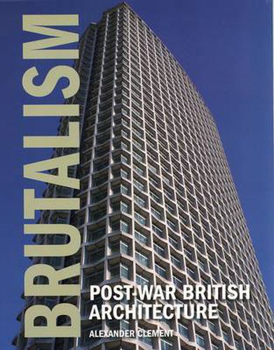 Cover image for Brutalism: Post-War British Architecture