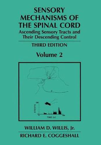 Sensory Mechanisms of the Spinal Cord: Volume 2 Ascending Sensory Tracts and Their Descending Control