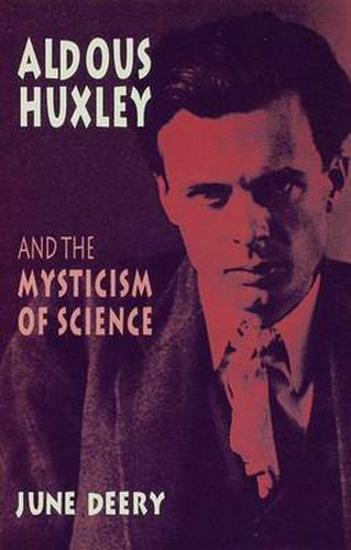 Aldous Huxley and the Mysticism of Science