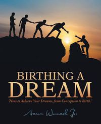 Cover image for Birthing a Dream
