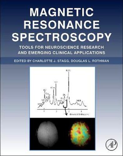 Cover image for Magnetic Resonance Spectroscopy: Tools for Neuroscience Research and Emerging Clinical Applications