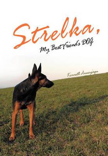 Cover image for Strelka, My Best Friend's Dog