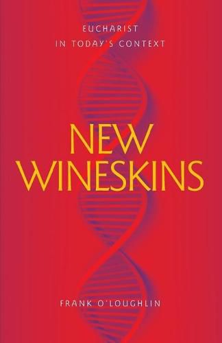 Cover image for New Wineskins: Eucharist in Today's Context