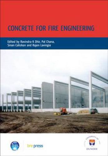 Cover image for Concrete for Fire Engineering: Proceedings of the International Conference, Dundee, July 2008 (EP 90)