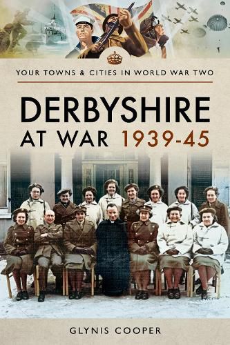 Cover image for Derbyshire at War 1939-45