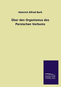 Cover image for UEber den Organismus des Persischen Verbums