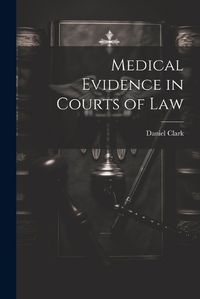 Cover image for Medical Evidence in Courts of Law