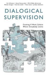 Cover image for Dialogical Supervision: Creating A Work Culture Where Everybody Learns