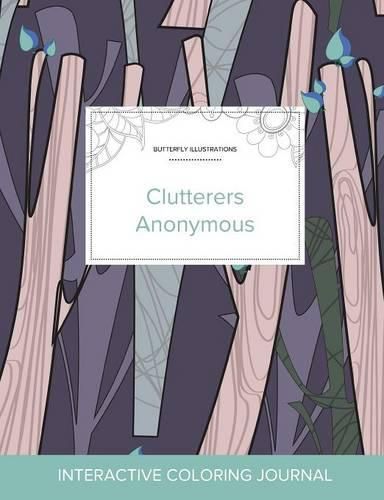 Cover image for Adult Coloring Journal: Clutterers Anonymous (Butterfly Illustrations, Abstract Trees)