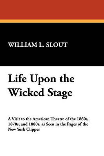 Cover image for Life Upon the Wicked Stage